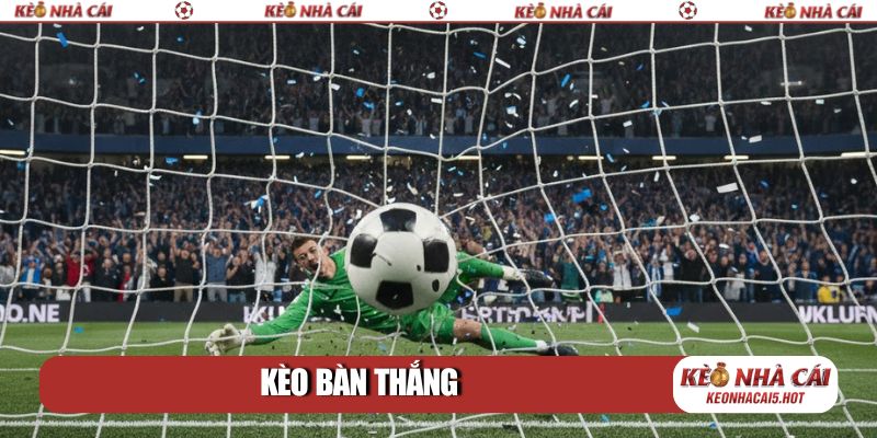 Kèo bàn thắng