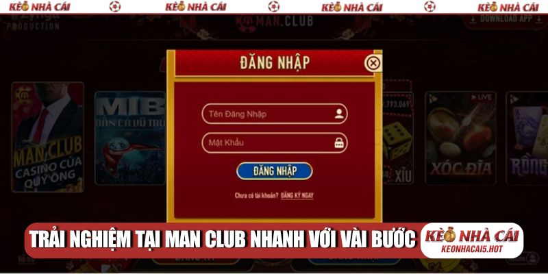 Trải nghiệm game tại Man Club nhanh với vài bước